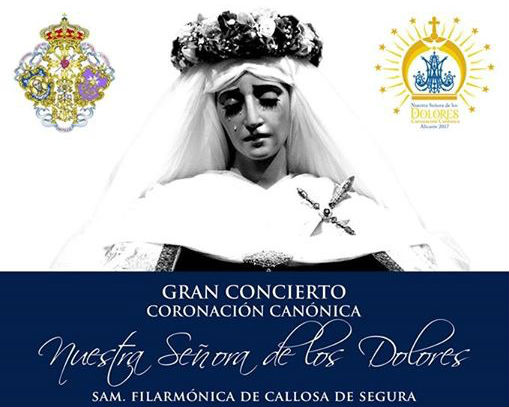 Exaltación, concierto y Coronación Canónica de Nuestra Señora de los Dolores