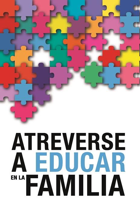 Nuevo libro de Fernando de La Puente: «Atreverse a Educar en la familia»